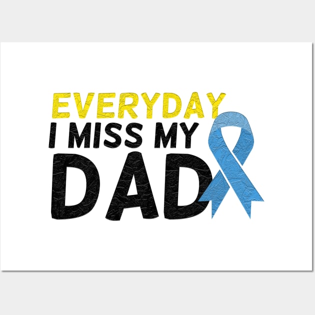 Everyday I Miss My Dad, Father's Day Gift , dady, Dad father gift, Wall Art by Yassine BL